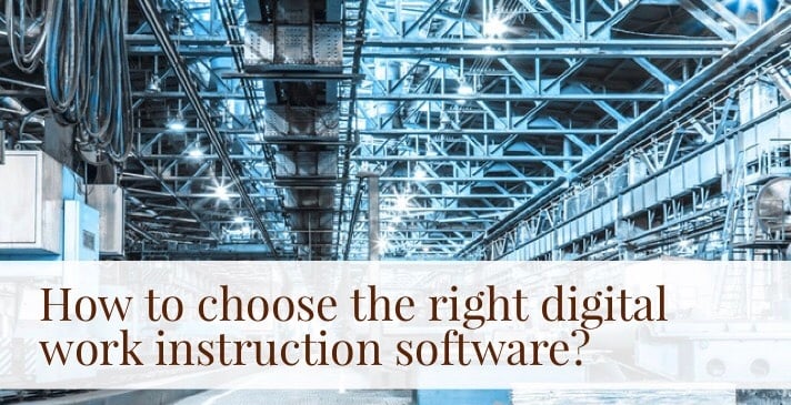 How to choose the right digital work instruction software?