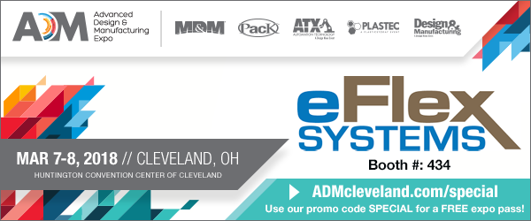 eFlex Exhibiting at the Advanced Design & Manufacturing Expo in Cleveland, March 7-8, 2018. Visit Booth 434 for a Live Demo! 