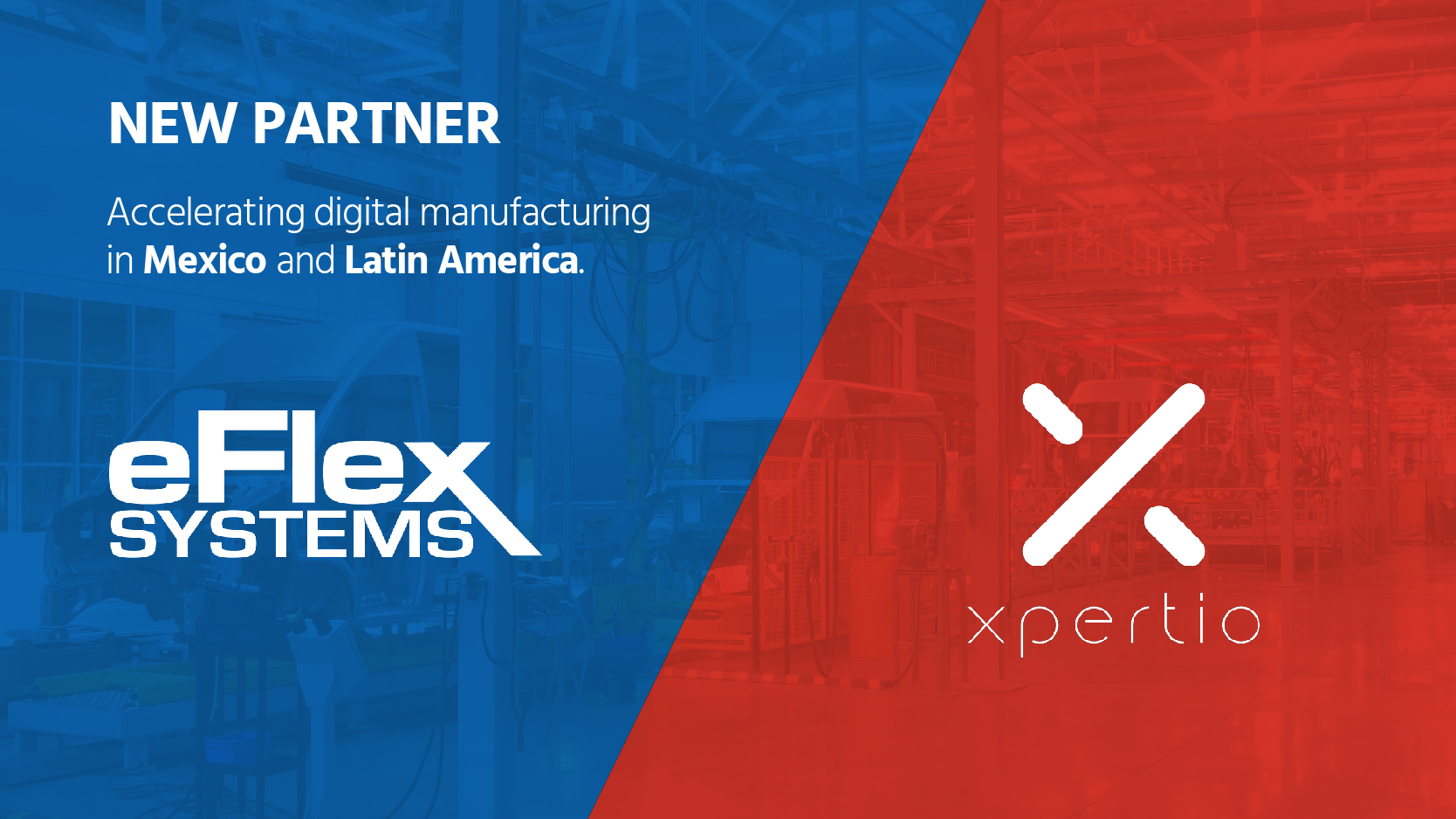 eFlex Partners with XPERTIO to Expand Digital Manufacturing in Mexico and Latin America